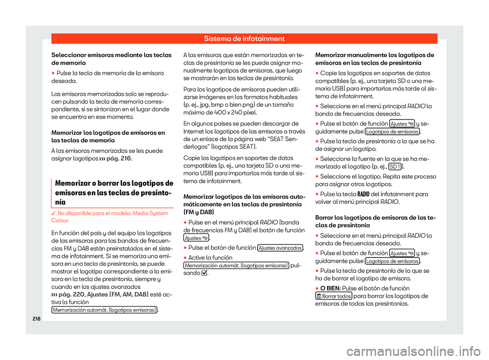 Seat Alhambra 2020  Manual de instrucciones (in Spanish) Sistema de infotainment
Seleccionar emisoras mediante las teclas
de memoria
