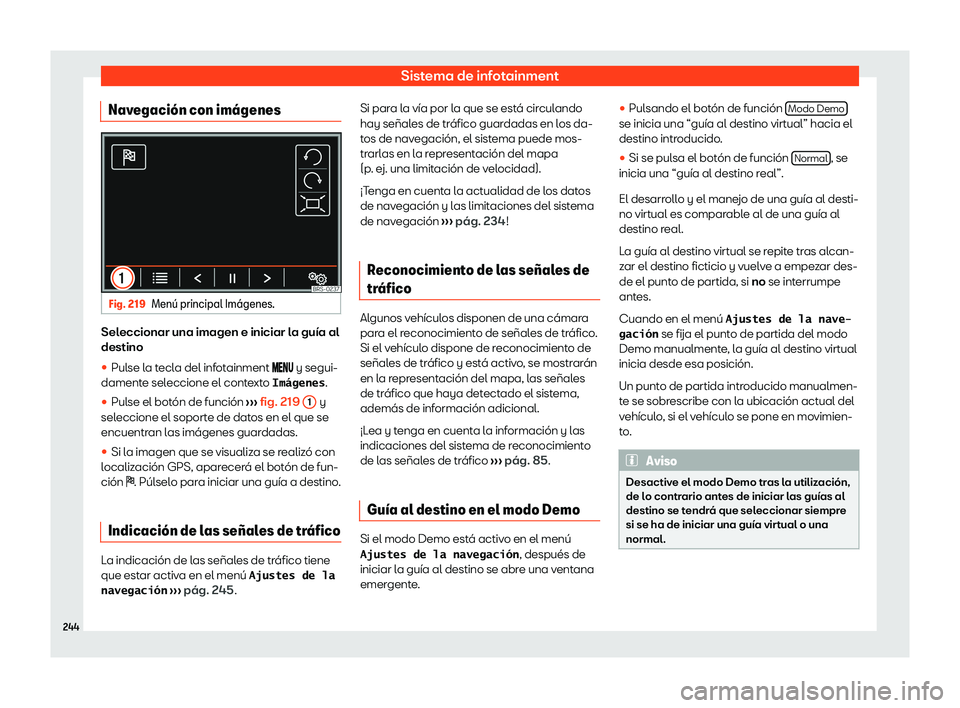 Seat Alhambra 2020  Manual de instrucciones (in Spanish) Sistema de infotainment
Navegaci