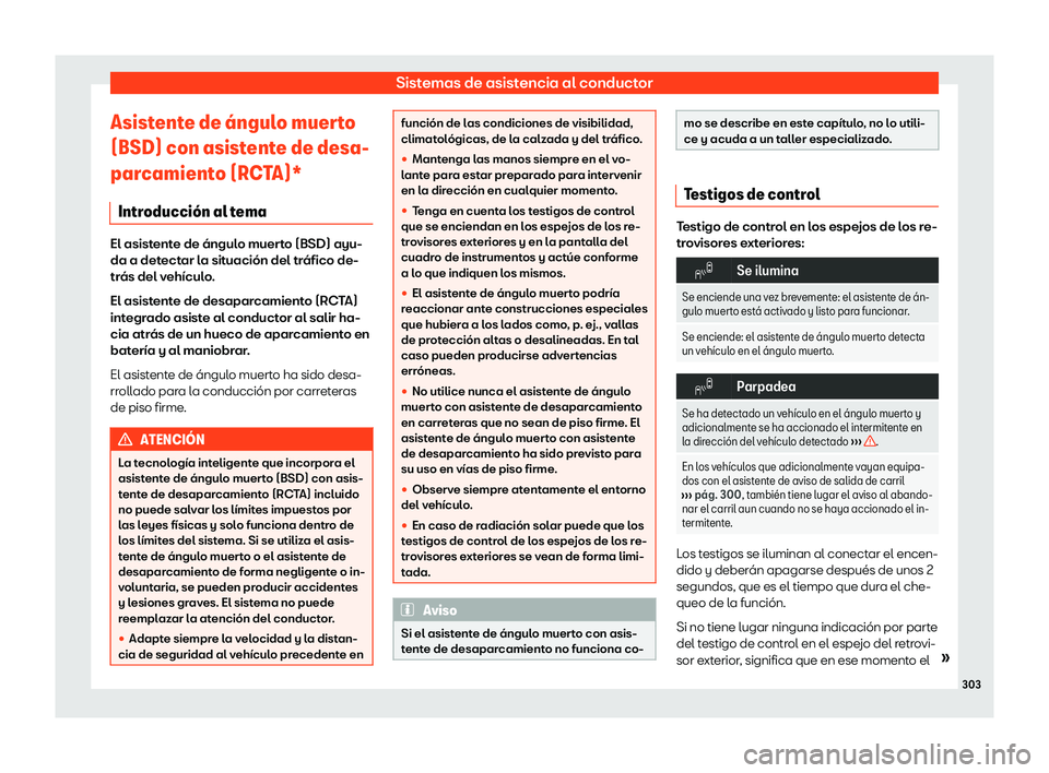 Seat Alhambra 2020  Manual de instrucciones (in Spanish) Sistemas de asistencia al conductor
Asistente de 