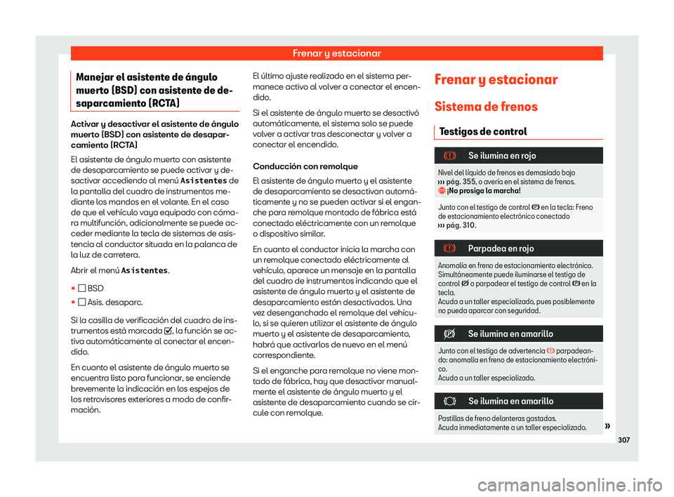 Seat Alhambra 2020  Manual de instrucciones (in Spanish) Frenar y estacionar
Manejar el asistente de 