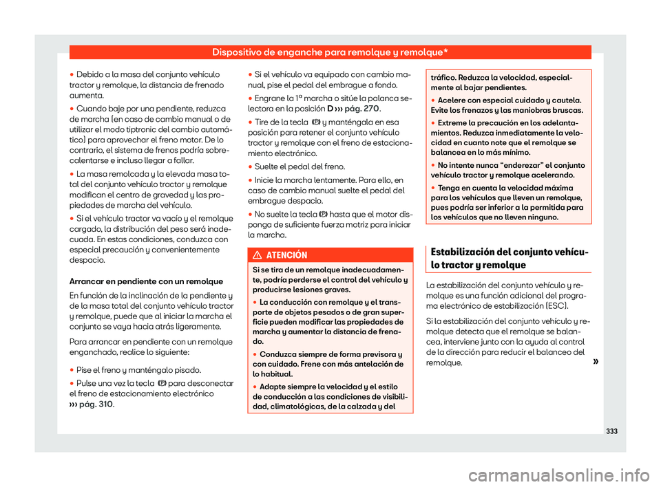 Seat Alhambra 2020  Manual de instrucciones (in Spanish) Dispositivo de enganche para remolque y remolque*
