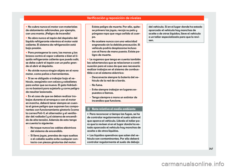 Seat Alhambra 2020  Manual de instrucciones (in Spanish) Verificación y reposición de niveles
