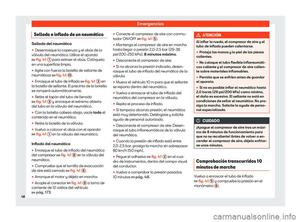 Seat Alhambra 2020  Manual de instrucciones (in Spanish) Emergencias
Sellado e inflado de un neum