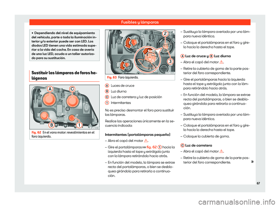 Seat Alhambra 2020  Manual de instrucciones (in Spanish) Fusibles y lámparas
