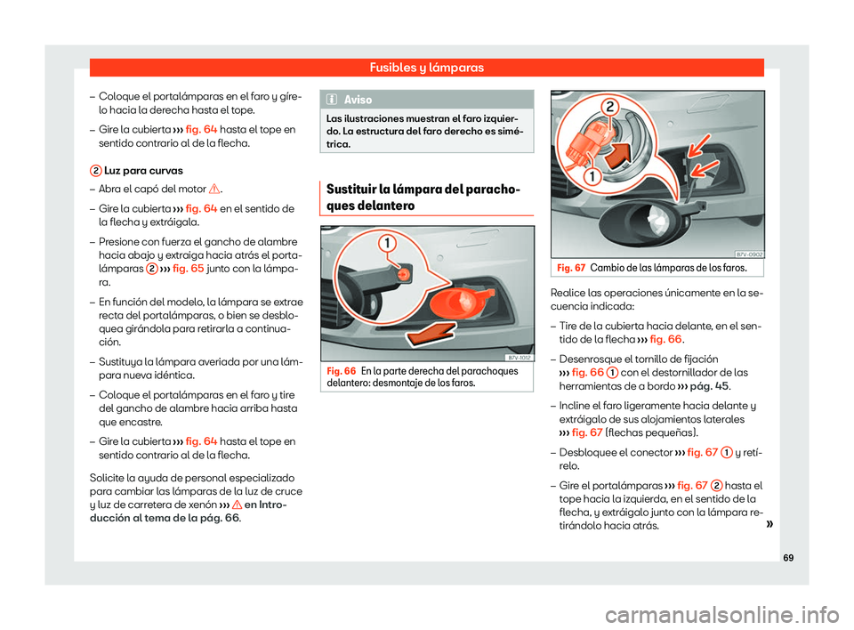 Seat Alhambra 2020  Manual de instrucciones (in Spanish) Fusibles y lámparas
�