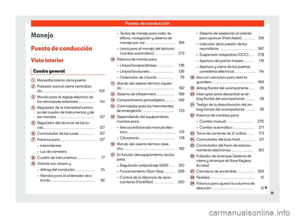 Seat Alhambra 2020  Manual de instrucciones (in Spanish) Puesto de conducción
Manejo
Puest o de conducci