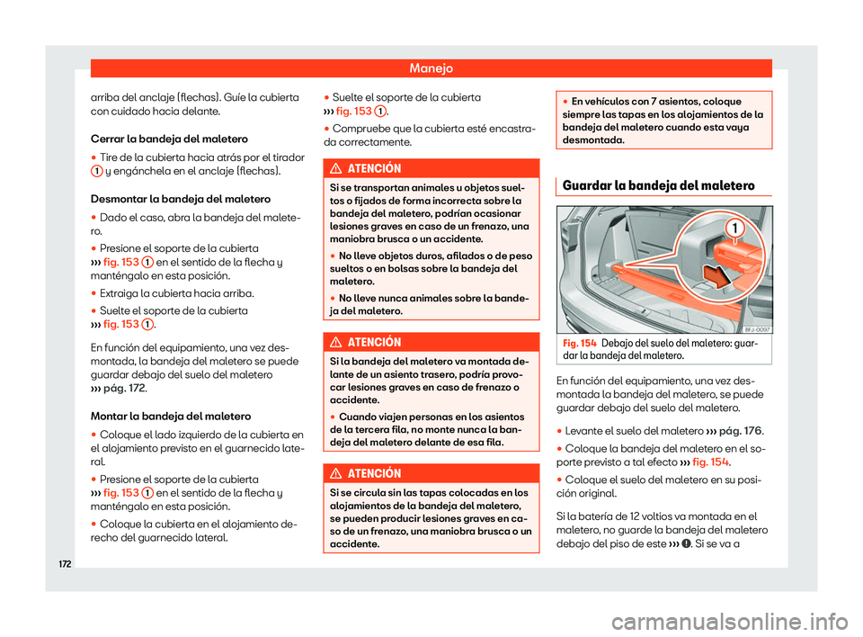 Seat Tarraco 2018  Manual de instrucciones (in Spanish) Manejo
arriba del anclaje (flechas). Gu