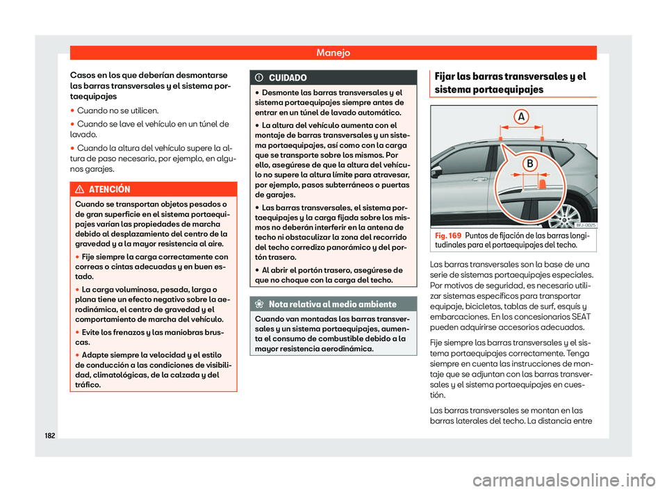 Seat Tarraco 2018  Manual de instrucciones (in Spanish) Manejo
Casos en los que deber