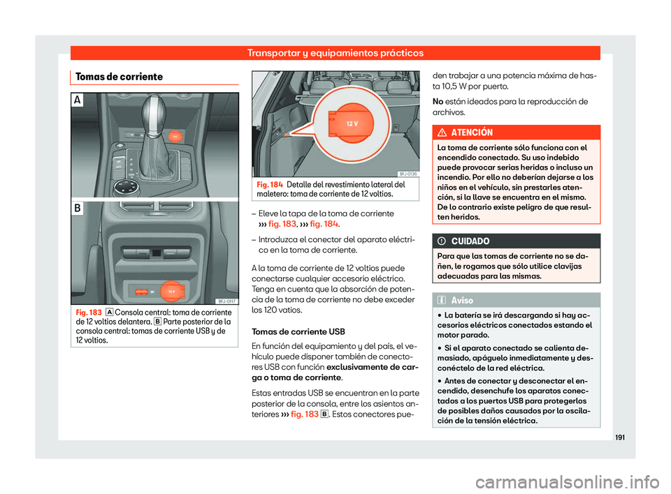 Seat Tarraco 2018  Manual de instrucciones (in Spanish) Transportar y equipamientos pr