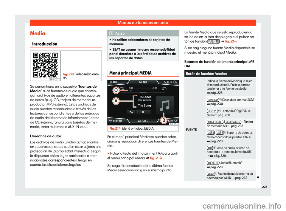 Seat Tarraco 2018  Manual de instrucciones (in Spanish) Modos de funcionamiento
Media Intr oducci