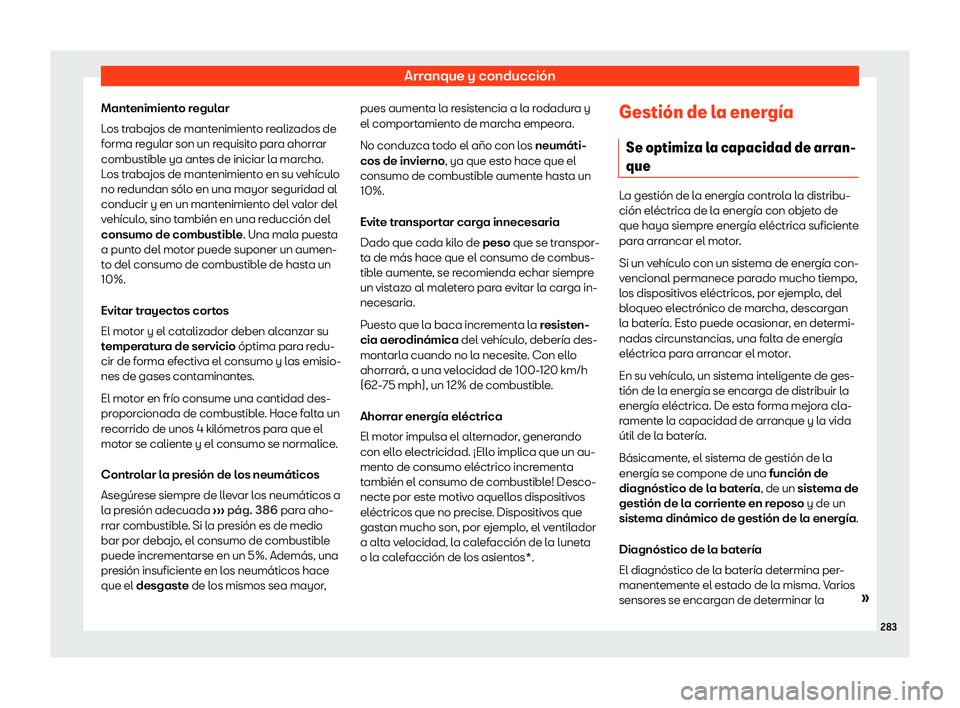 Seat Tarraco 2018  Manual de instrucciones (in Spanish) Arranque y conducci