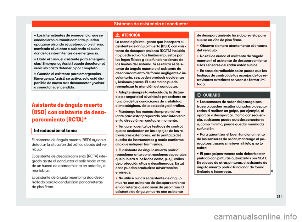 Seat Tarraco 2018  Manual de instrucciones (in Spanish) Sistemas de asistencia al conductor
