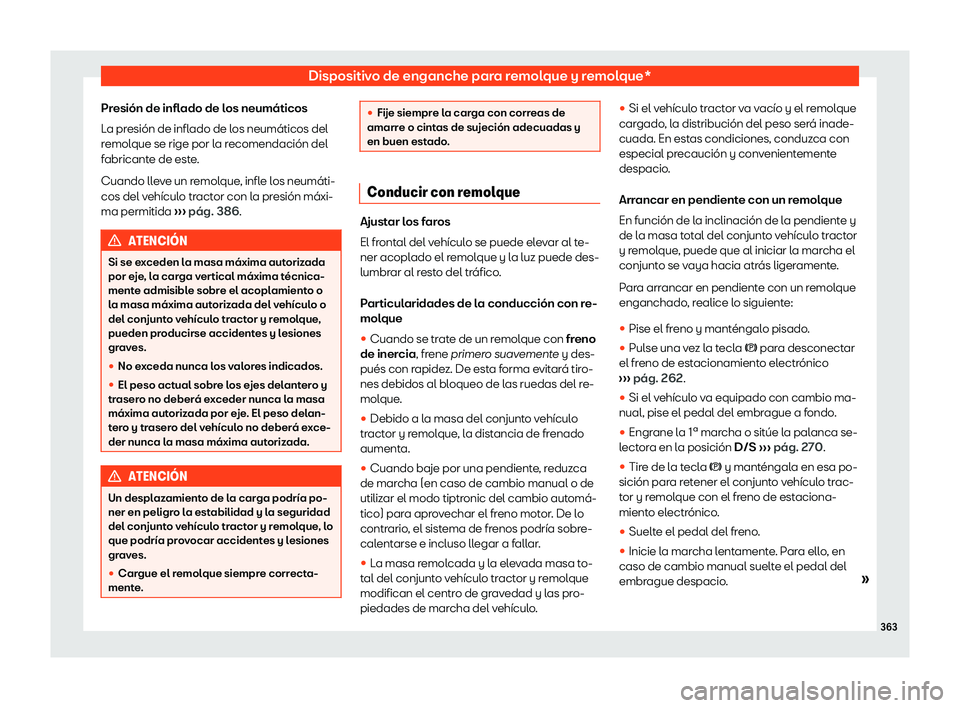 Seat Tarraco 2018  Manual de instrucciones (in Spanish) Dispositivo de enganche para remolque y remolque*
Presi
