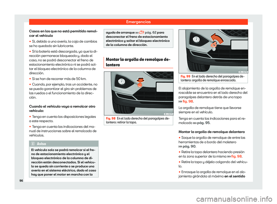 Seat Tarraco 2018  Manual de instrucciones (in Spanish) Emergencias
Casos en los que no est