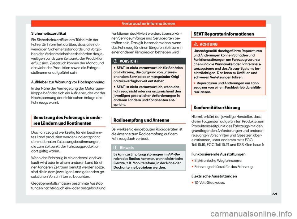 Seat Mii electric 2020  Betriebsanleitung (in German) Verbraucherinformationen
Sicherheitszertifikat
Ein Sicherheitsz ertifik
at am T
