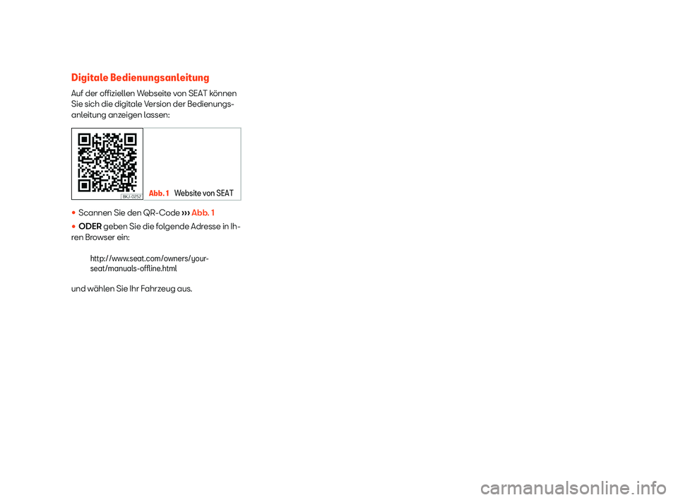 Seat Mii electric 2020  Betriebsanleitung (in German) Digitale Bedienungsanleitung
Auf der offiziell
en W
ebseit
e von SEAT k