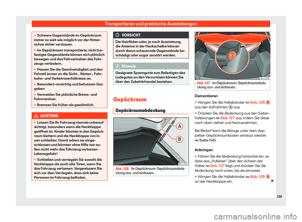 Seat Ibiza 2019  Betriebsanleitung (in German) Transportieren und praktische Ausstattungen
