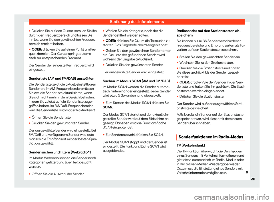 Seat Neuer Leon 2020  Betriebsanleitung (in German) Bedienung des Infotainments
