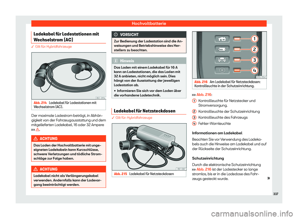 Seat Neuer Leon 2020  Betriebsanleitung (in German) Hochvoltbatterie
Ladekabel f