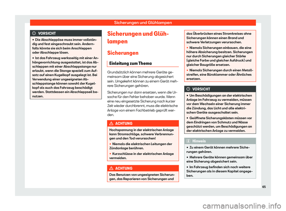 Seat Neuer Leon 2020  Betriebsanleitung (in German) Sicherungen und Glühlampen
VORSICHT
