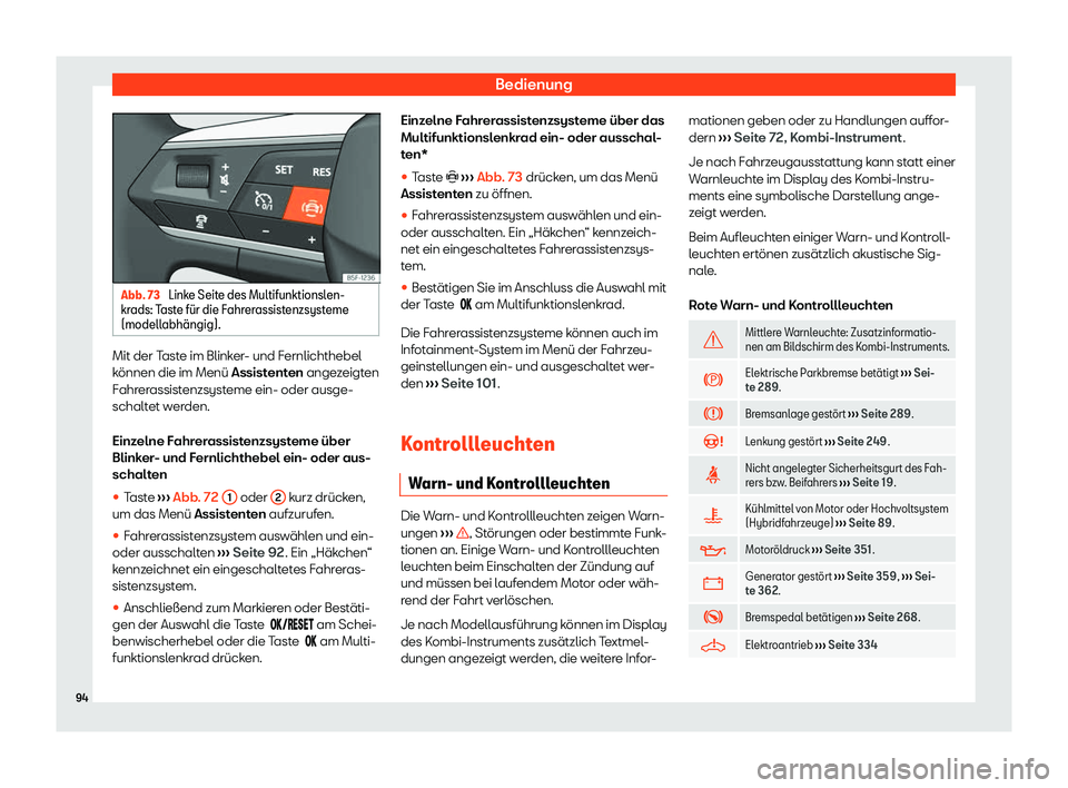 Seat Neuer Leon 2020  Betriebsanleitung (in German) Bedienung
Abb. 73 
Linke Seite des Multifunktionslen-
kr ads: T
aste f