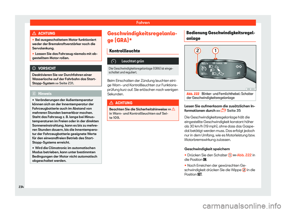 Seat Toledo 2018  Betriebsanleitung (in German) Fahren
ACHTUNG
