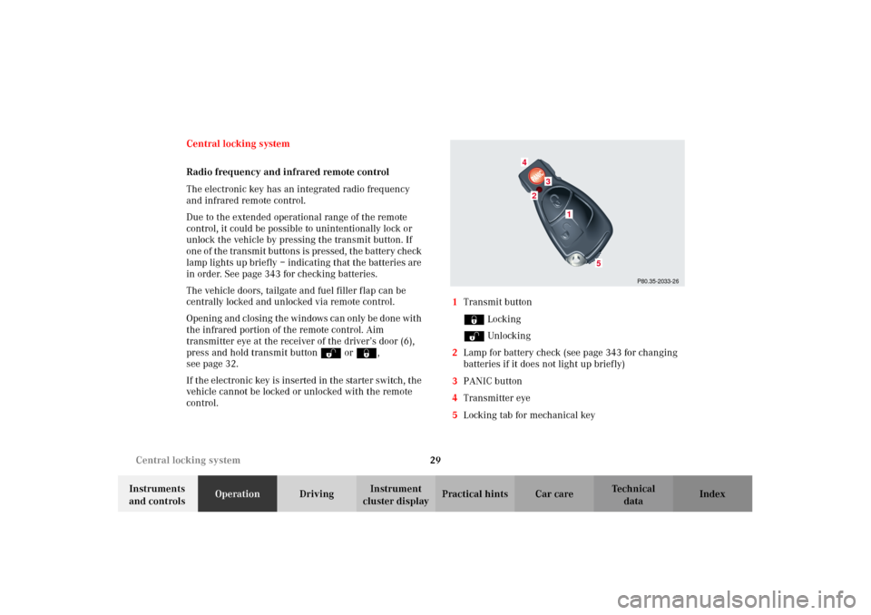 MERCEDES-BENZ G500 2002 W463 Owners Manual 29 Central locking system
Te ch n i c a l
data Instruments
and controlsOperationDrivingInstrument
cluster displayPractical hints Car care Index Central locking system
Radio frequency and infrared re MERCEDES-BENZ G500 2002 W463 Owners Manual 29 Central locking system
Te ch n i c a l
data Instruments
and controlsOperationDrivingInstrument
cluster displayPractical hints Car care Index Central locking system
Radio frequency and infrared re