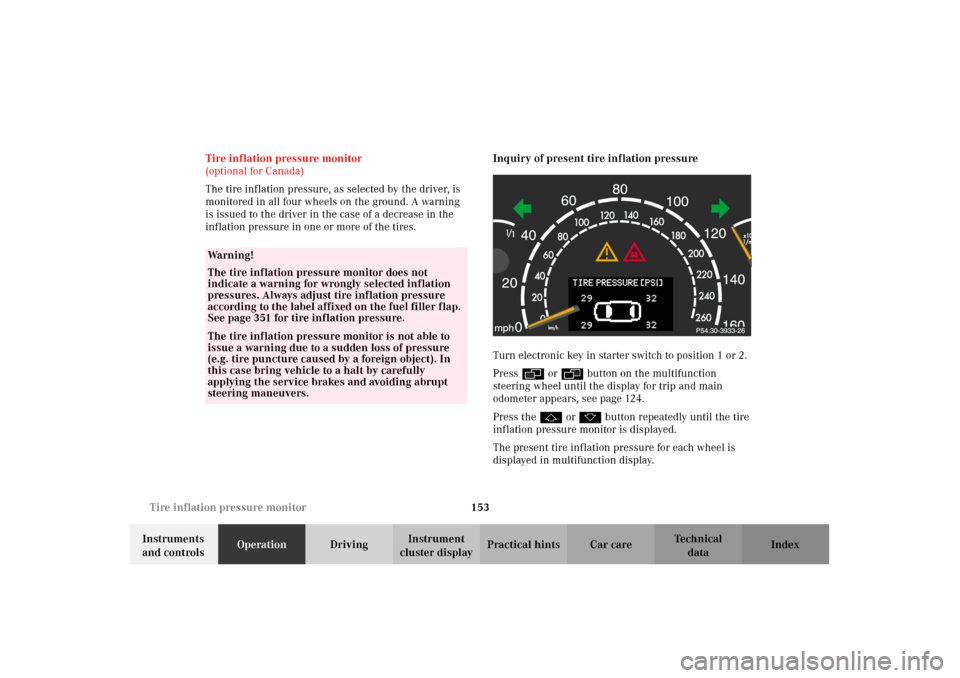 MERCEDES-BENZ CL600 2002 C215 Owners Manual 153 Tire inflation pressure monitor
Te ch n i c a l
data Instruments
and controlsOperationDrivingInstrument
cluster displayPractical hints Car care Index Tire inflation pressure monitor
(optional fo MERCEDES-BENZ CL600 2002 C215 Owners Manual 153 Tire inflation pressure monitor
Te ch n i c a l
data Instruments
and controlsOperationDrivingInstrument
cluster displayPractical hints Car care Index Tire inflation pressure monitor
(optional fo