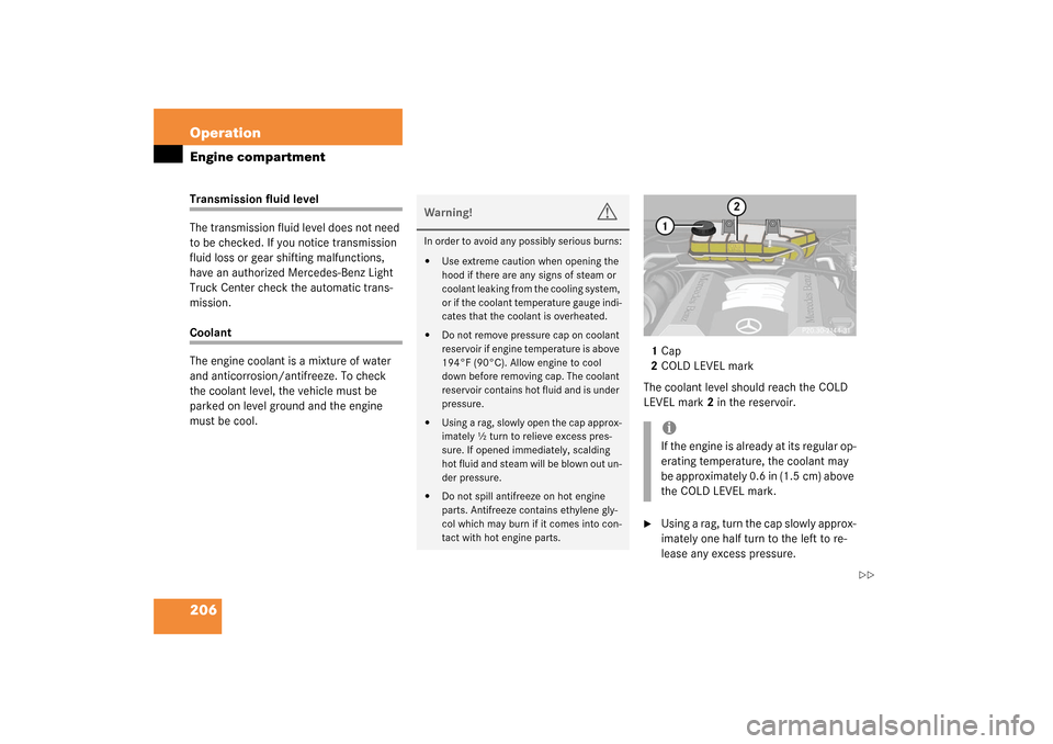 MERCEDES-BENZ ML55AMG 2003 W163 Owners Manual 206 OperationEngine compartmentTransmission fluid level
The transmission fluid level does not need
to be checked. If you notice transmission
fluid loss or gear shifting malfunctions,
have an author MERCEDES-BENZ ML55AMG 2003 W163 Owners Manual 206 OperationEngine compartmentTransmission fluid level
The transmission fluid level does not need
to be checked. If you notice transmission
fluid loss or gear shifting malfunctions,
have an author