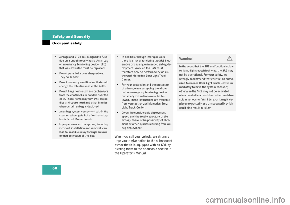 MERCEDES-BENZ ML55AMG 2003 W163 Owners Manual 58 Safety and SecurityOccupant safety
When you sell your vehicle, we strongly
urge you to give notice to the subsequent
owner that it is equipped with an SRS by
alerting them to the applicable sect MERCEDES-BENZ ML55AMG 2003 W163 Owners Manual 58 Safety and SecurityOccupant safety
When you sell your vehicle, we strongly
urge you to give notice to the subsequent
owner that it is equipped with an SRS by
alerting them to the applicable sect