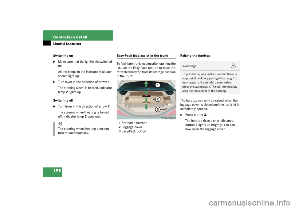 MERCEDES-BENZ SL55AMG 2003 R230 Owners Manual 198 Controls in detailUseful featuresSwitching on
Make sure that the ignition is switched
on.
All the lamps in the instrument cluster
should light up.
Turn lever in the direction of arrow1.
The MERCEDES-BENZ SL55AMG 2003 R230 Owners Manual 198 Controls in detailUseful featuresSwitching on
Make sure that the ignition is switched
on.
All the lamps in the instrument cluster
should light up.
Turn lever in the direction of arrow1.
The