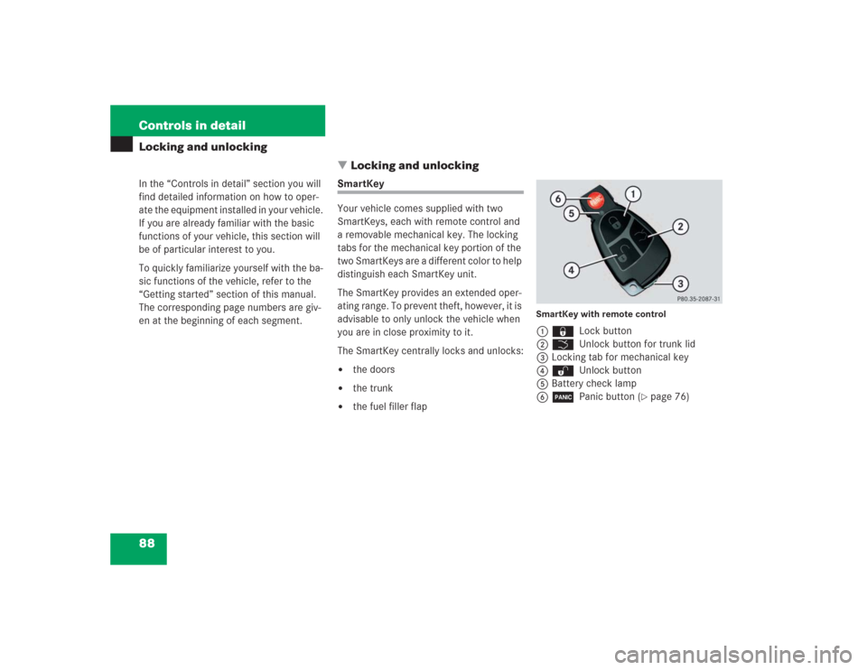 MERCEDES-BENZ S500 2004 W220 Owners Manual 88 Controls in detailLocking and unlocking
In the “Controls in detail” section you will
find detailed information on how to oper-
ate the equipment installed in your vehicle.
If you are already MERCEDES-BENZ S500 2004 W220 Owners Manual 88 Controls in detailLocking and unlocking
In the “Controls in detail” section you will
find detailed information on how to oper-
ate the equipment installed in your vehicle.
If you are already