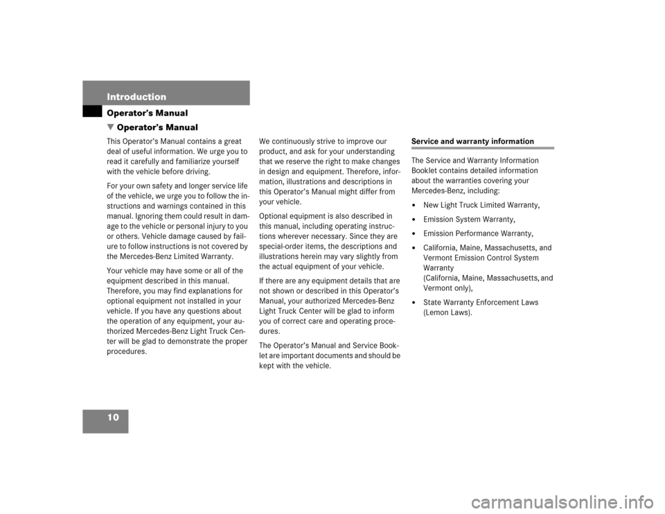 MERCEDES-BENZ G55AMG 2004 W463 Owners Manual 10 IntroductionOperator’s Manual
Operator’s ManualThis Operator’s Manual contains a great
deal of useful information. We urge you to
read it carefully and familiarize yourself
with the vehic MERCEDES-BENZ G55AMG 2004 W463 Owners Manual 10 IntroductionOperator’s Manual
Operator’s ManualThis Operator’s Manual contains a great
deal of useful information. We urge you to
read it carefully and familiarize yourself
with the vehic