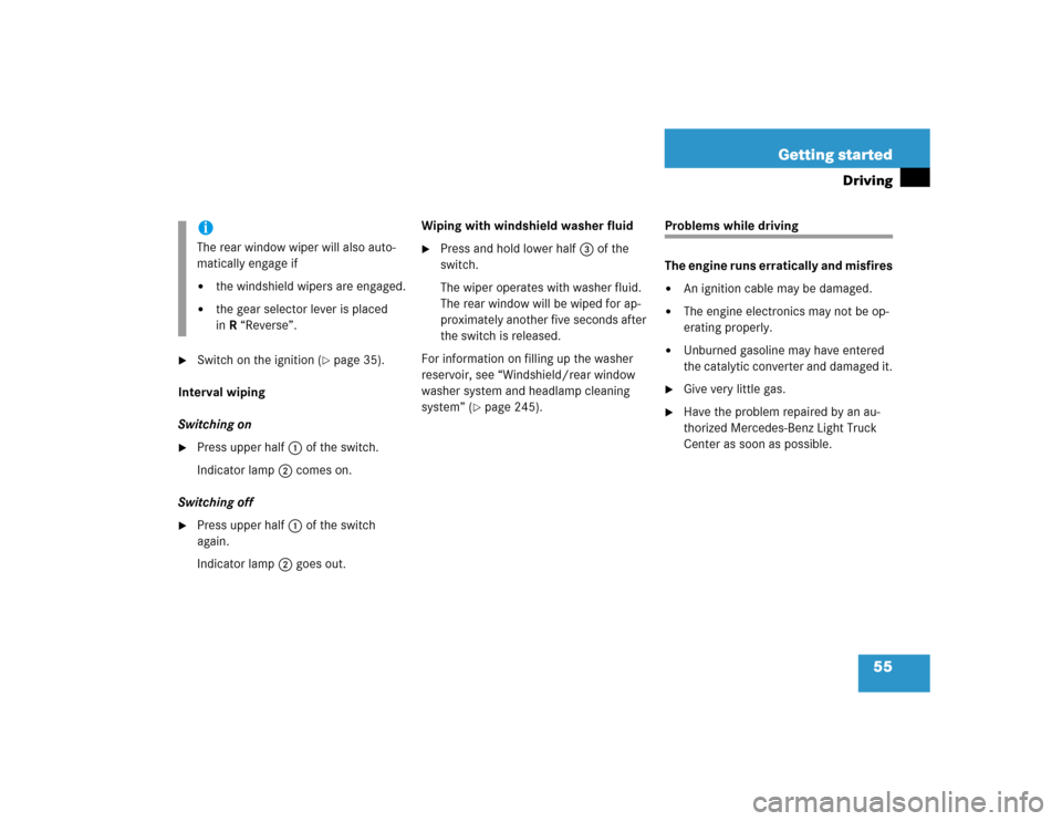 MERCEDES-BENZ G55AMG 2005 W463 Owners Manual 55 Getting started
Driving
Switch on the ignition (
page 35).
Interval wiping
Switching on
Press upper half1 of the switch.
Indicator lamp2 comes on.
Switching off
Press upper half1 of the swit MERCEDES-BENZ G55AMG 2005 W463 Owners Manual 55 Getting started
Driving
Switch on the ignition (
page 35).
Interval wiping
Switching on
Press upper half1 of the switch.
Indicator lamp2 comes on.
Switching off
Press upper half1 of the swit