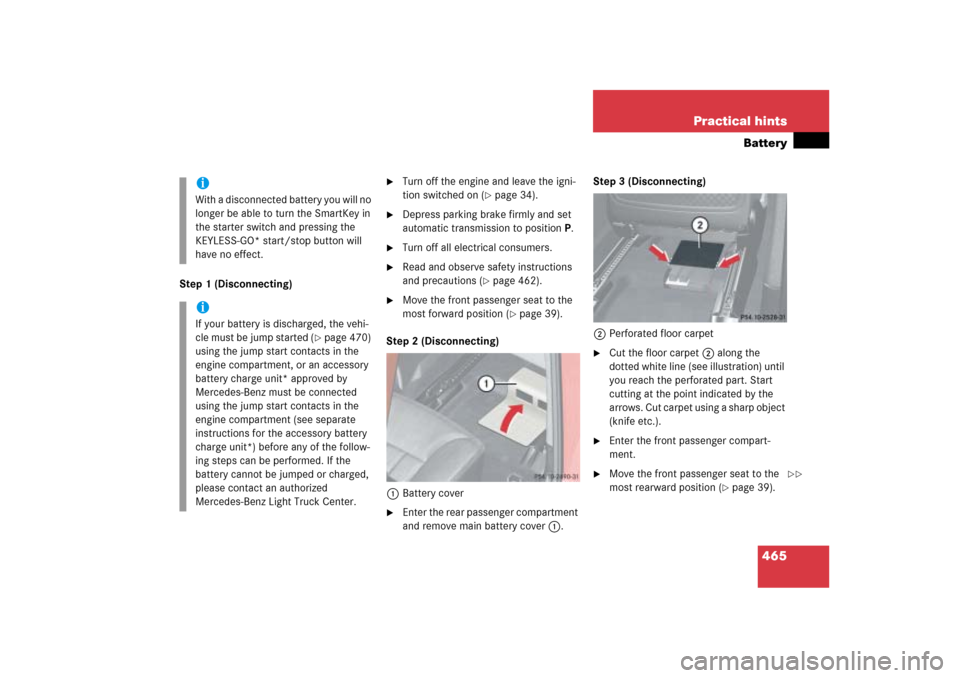 MERCEDES-BENZ ML500 2006 W163 Owners Manual 465 Practical hints
Battery
Step 1 (Disconnecting)
Turn off the engine and leave the igni-
tion switched on (
page 34).
Depress parking brake firmly and set
automatic transmission to positionP.
MERCEDES-BENZ ML500 2006 W163 Owners Manual 465 Practical hints
Battery
Step 1 (Disconnecting)
Turn off the engine and leave the igni-
tion switched on (
page 34).
Depress parking brake firmly and set
automatic transmission to positionP.
