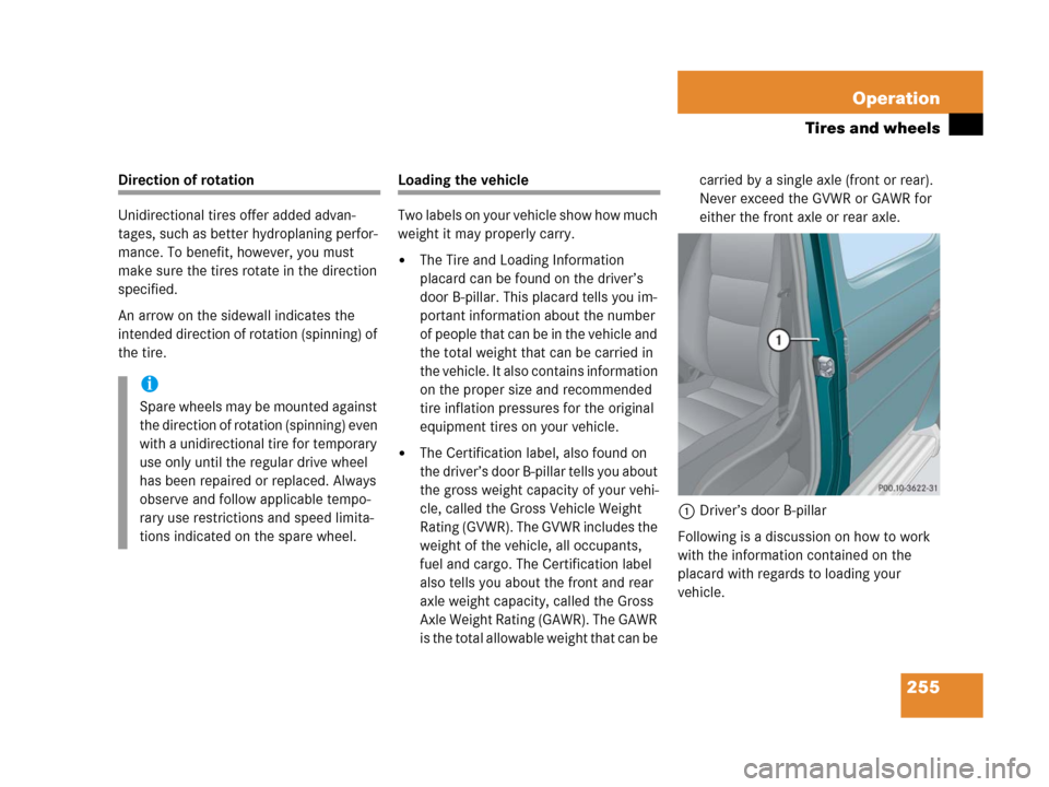 MERCEDES-BENZ G500 2006 W463 Owners Manual 255 Operation
Tires and wheels
Direction of rotation
Unidirectional tires offer added advan-
tages, such as better hydroplaning perfor-
mance. To benefit, however, you must
make sure the tires rotate MERCEDES-BENZ G500 2006 W463 Owners Manual 255 Operation
Tires and wheels
Direction of rotation
Unidirectional tires offer added advan-
tages, such as better hydroplaning perfor-
mance. To benefit, however, you must
make sure the tires rotate