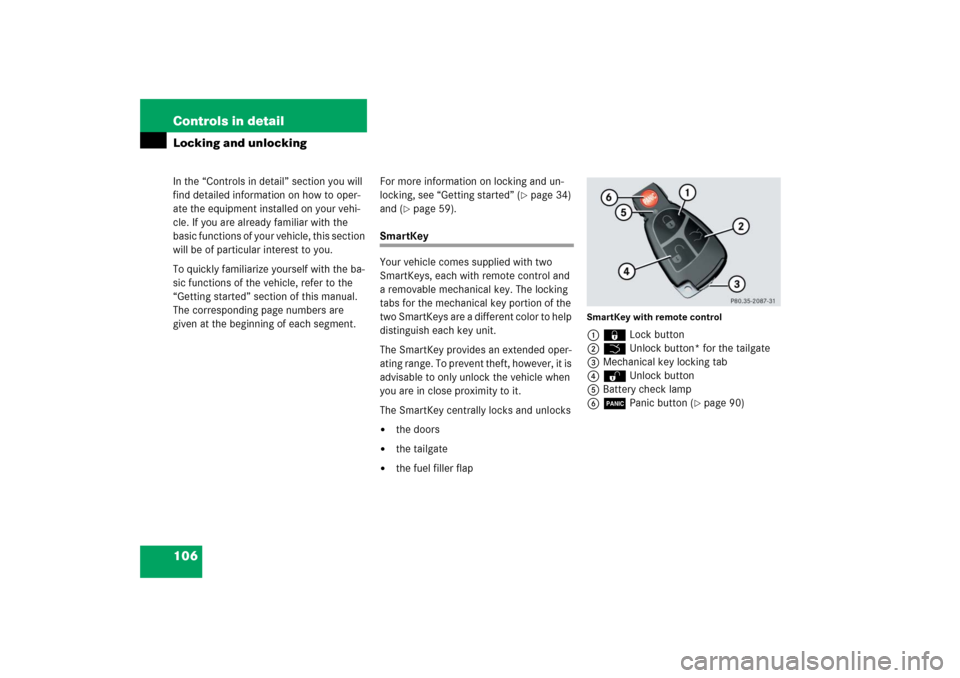 MERCEDES-BENZ E WAGON 2006 S211 Owners Manual 106 Controls in detailIn the “Controls in detail” section you will
find detailed information on how to oper-
ate the equipment installed on your vehi-
cle. If you are already familiar with the
b MERCEDES-BENZ E WAGON 2006 S211 Owners Manual 106 Controls in detailIn the “Controls in detail” section you will
find detailed information on how to oper-
ate the equipment installed on your vehi-
cle. If you are already familiar with the
b