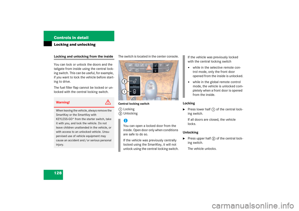 MERCEDES-BENZ E WAGON 2006 S211 Owners Manual 128 Controls in detailLocking and unlockingLocking and unlocking from the inside
You can lock or unlock the doors and the
tailgate from inside using the central lock-
ing switch. This can be useful, MERCEDES-BENZ E WAGON 2006 S211 Owners Manual 128 Controls in detailLocking and unlockingLocking and unlocking from the inside
You can lock or unlock the doors and the
tailgate from inside using the central lock-
ing switch. This can be useful,