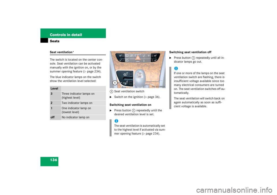 MERCEDES-BENZ E WAGON 2006 S211 Owners Manual 136 Controls in detailSeatsSeat ventilation*
The switch is located on the center con-
sole. Seat ventilation can be activated
manually with the ignition on, or by the
summer opening feature (
page MERCEDES-BENZ E WAGON 2006 S211 Owners Manual 136 Controls in detailSeatsSeat ventilation*
The switch is located on the center con-
sole. Seat ventilation can be activated
manually with the ignition on, or by the
summer opening feature (
page