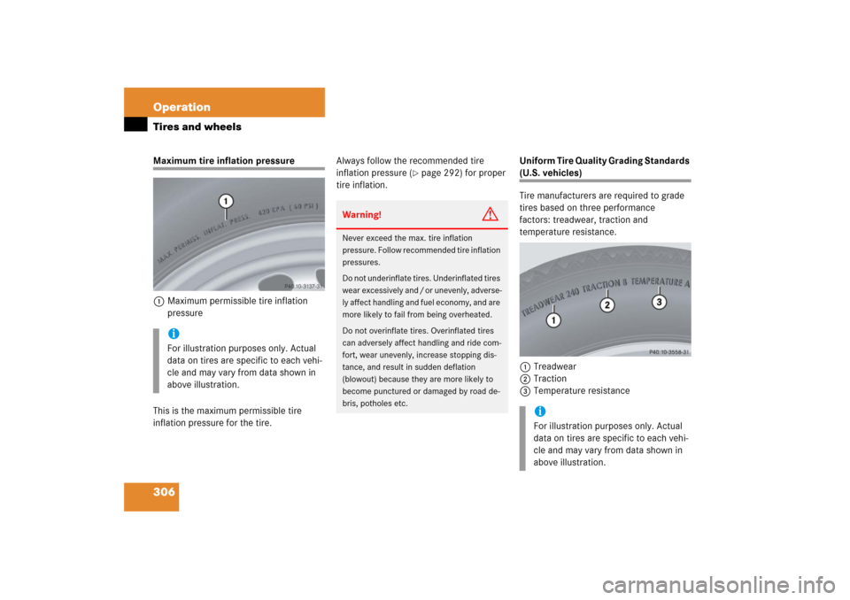 MERCEDES-BENZ CL65AMG 2006 C215 Owners Manual 306 OperationTires and wheelsMaximum tire inflation pressure
1Maximum permissible tire inflation
pressure
This is the maximum permissible tire
inflation pressure for the tire.Always follow the reco MERCEDES-BENZ CL65AMG 2006 C215 Owners Manual 306 OperationTires and wheelsMaximum tire inflation pressure
1Maximum permissible tire inflation
pressure
This is the maximum permissible tire
inflation pressure for the tire.Always follow the reco
