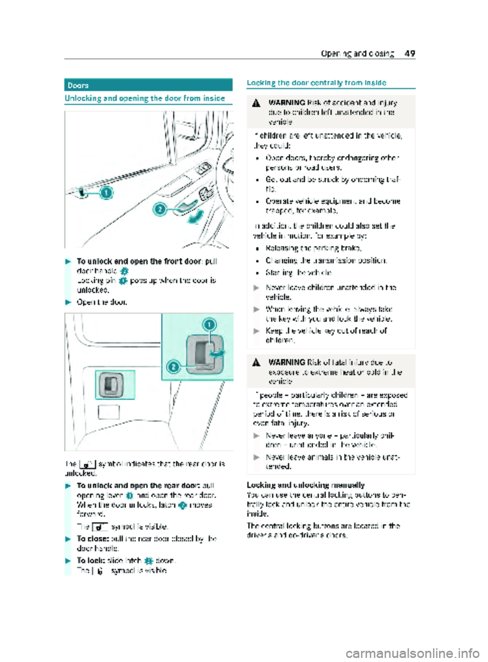 MERCEDES-BENZ SPRINTER 2020  MY20 with no MMS Operator’s Manual Doors
Un
locking and opening thed oor from inside #
Tounlo ckand open thef ront door: pull
door handle 2.
Lockin gpin1 pops up when thed oor is
unloc ked. #
Open thed oor. The
0036 symbol indicates th