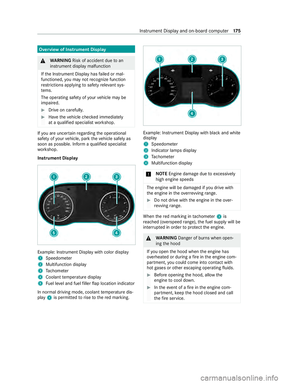 MERCEDES-BENZ SPRINTER 2020  MY20 with 7” or 10” screen with Nav and SXM Operator’s Manual Overview of Instrument Display
&
WARNING Risk of accident due toan
instrument display malfunction
If th e Instrument Display has failed or mal‐
functioned, you may not recognize function
re strictio