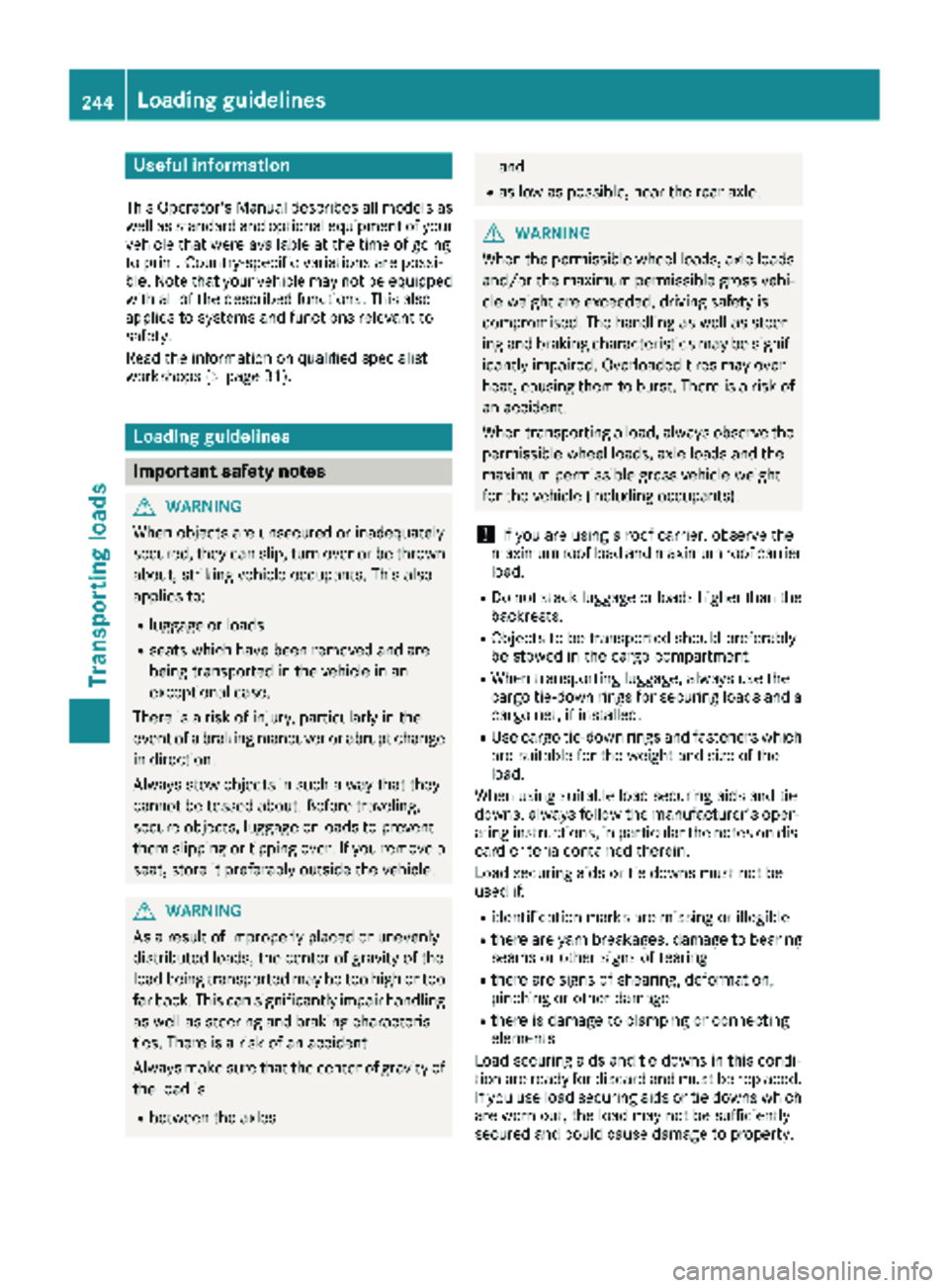 MERCEDES-BENZ METRIS 2019  MY19 Operator’s Manual Useful information
This Operator's Manual describes all models as
well as standard and optional equipment of your
vehicle that were available at the time of going
to print. Country-specific variat