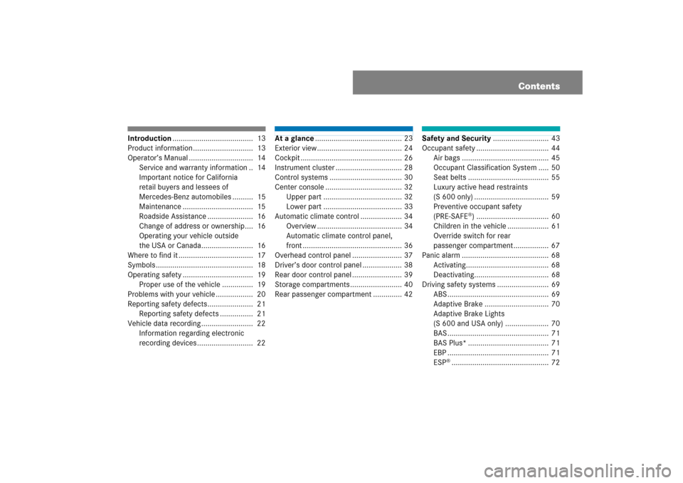MERCEDES-BENZ S600 2007 W221 Owners Manual Contents
Introduction.......................................  13
Product information .............................  13
Operator’s Manual ...............................  14
Service and warranty info
