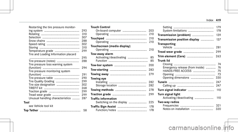 MERCEDES-BENZ A-CLASS SEDAN 2021 Owners Manual Re
star tin gth etir epr essur emonit or‐
ing system ...........................................2 93
Ro tating ........... ........... ...................... ...310
Sel ectio n<001100110011001100110 MERCEDES-BENZ A-CLASS SEDAN 2021 Owners Manual Re
star tin gth etir epr essur emonit or‐
ing system ...........................................2 93
Ro tating ........... ........... ...................... ...310
Sel ectio n<001100110011001100110