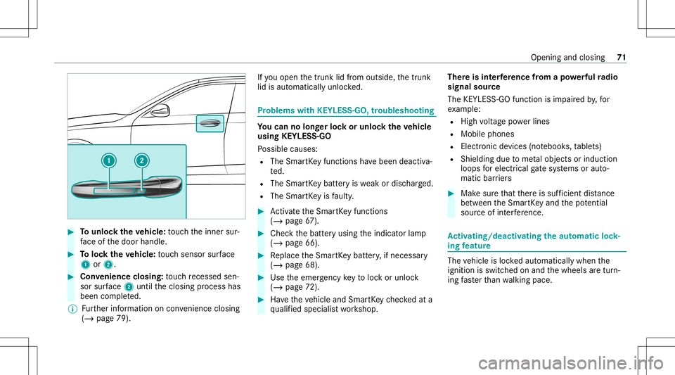 MERCEDES-BENZ A-CLASS SEDAN 2021 Owners Manual #
Tounlo cktheve hicl e:touc hth einner sur‐
fa ce ofthedoor handle. #
Toloc kth eve hicl e:touc hsen sor surface
1 or2. #
Convenience closing:touc hre cess edsen‐
sor surface 2untilth eclosing pr MERCEDES-BENZ A-CLASS SEDAN 2021 Owners Manual #
Tounlo cktheve hicl e:touc hth einner sur‐
fa ce ofthedoor handle. #
Toloc kth eve hicl e:touc hsen sor surface
1 or2. #
Convenience closing:touc hre cess edsen‐
sor surface 2untilth eclosing pr