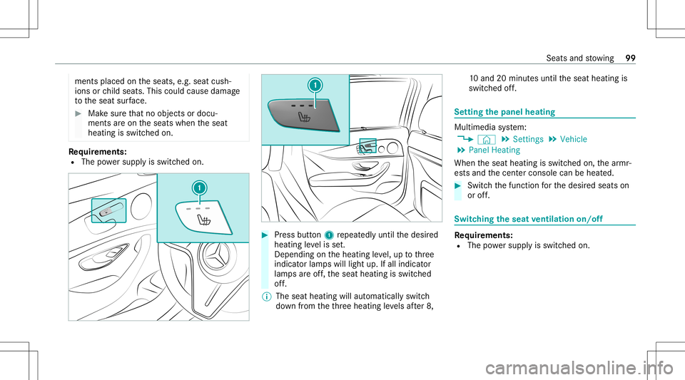 MERCEDES-BENZ E WAGON 2021  Owners Manual ments
placed ontheseats, e.g.seat cush‐
ions orchild seats .This could cause damag e
to theseat surface. #
Makesur eth at no obj ect sor doc u‐
men tsareon theseats when theseat
heating isswitc he