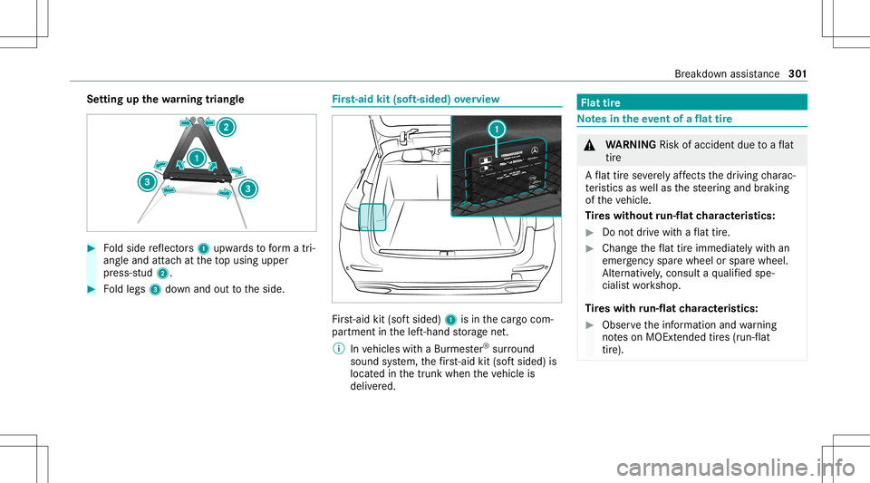 MERCEDES-BENZ E WAGON 2021  Owners Manual Se
tting upthewa rning triang le #
Foldside reflect ors1 upw ards toform atri‐
ang leand attachat theto pusing upper
pr ess-s tud2. #
Foldlegs 3down and outtotheside. Fi
rs t-aid kit(sof t-si ded) o