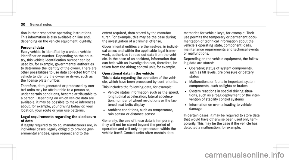 MERCEDES-BENZ E WAGON 2021  Owners Manual tio
nin their respectiv eoper ating instructions.
This information isalso available online and,
depen dingon theve hicle equipment, digitally.
Pe rsonal data
Ev eryve hicle isidentif iedbyauniq uevehi