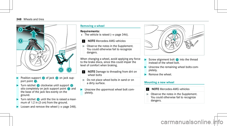 MERCEDES-BENZ E WAGON 2021  Owners Manual #
Position suppor t2 ofjac k4 onjacksup‐
por tpoint 1. #
Turn ratche t3 clockwise untilsuppor t2
sit scom pletely on jacksuppor tpoint 1and
th ebase ofthejac klies evenlyon the
gr ou nd . #
Turn rat